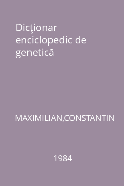 Dicţionar enciclopedic de genetică