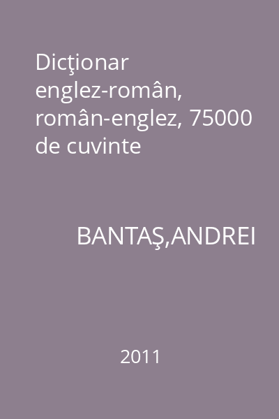 Dicţionar englez-român, român-englez, 75000 de cuvinte