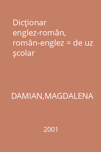 Dicţionar englez-român, român-englez = de uz şcolar