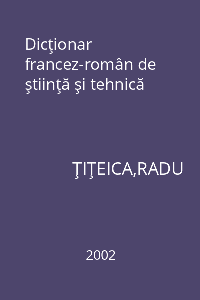 Dicţionar francez-român de ştiinţă şi tehnică