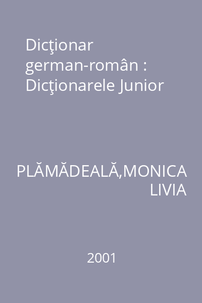 Dicţionar german-român : Dicţionarele Junior