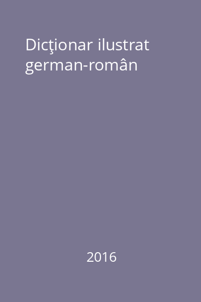 Dicţionar ilustrat german-român