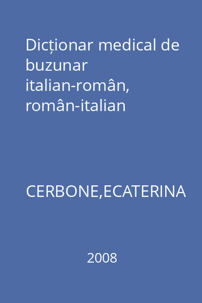 Dicționar medical de buzunar italian-român, român-italian