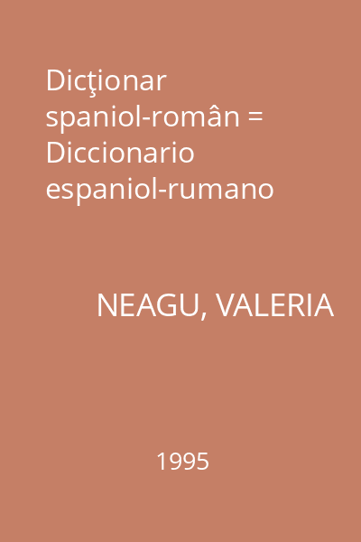 Dicţionar spaniol-român = Diccionario espaniol-rumano
