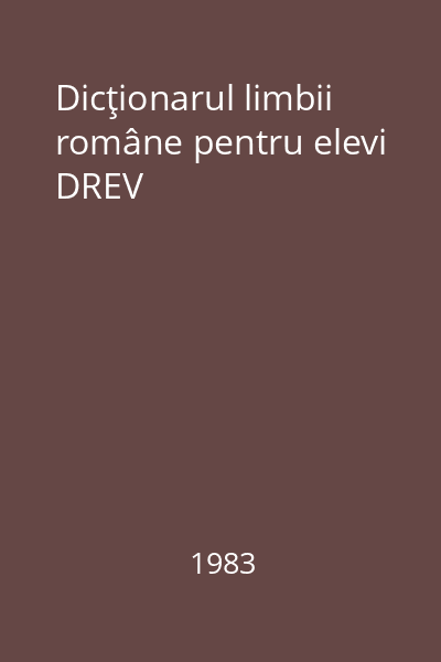 Dicţionarul limbii române pentru elevi DREV