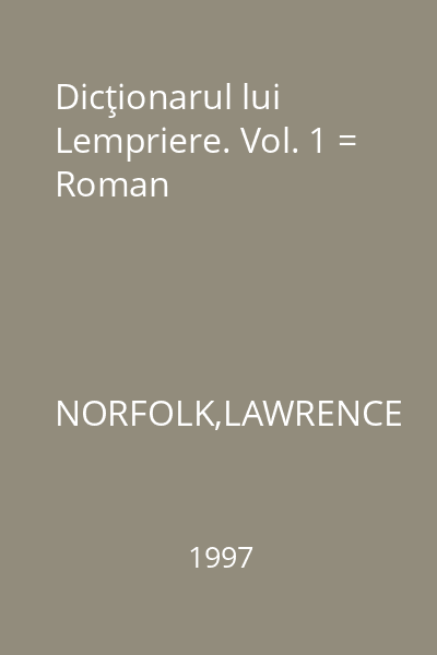 Dicţionarul lui Lempriere. Vol. 1 = Roman