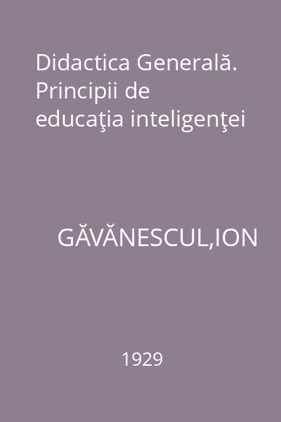 Didactica Generală. Principii de educaţia inteligenţei