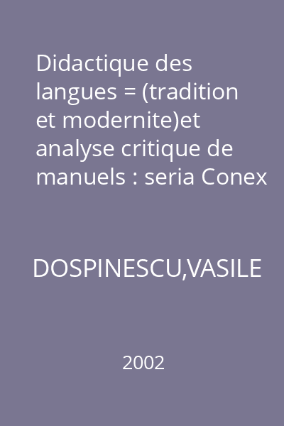 Didactique des langues = (tradition et modernite)et analyse critique de manuels : seria Conex