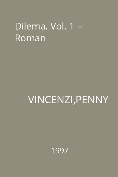 Dilema. Vol. 1 = Roman