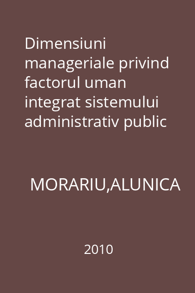 Dimensiuni manageriale privind factorul uman integrat sistemului administrativ public