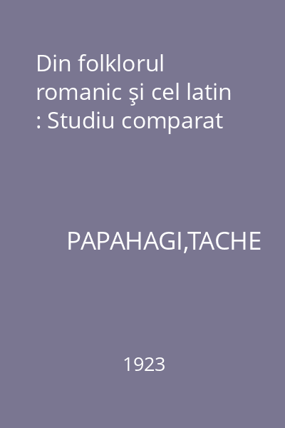 Din folklorul romanic şi cel latin : Studiu comparat