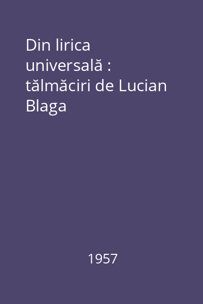 Din lirica universală : tălmăciri de Lucian Blaga