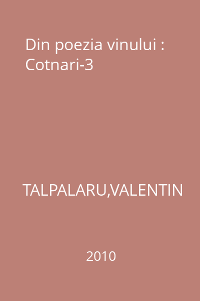 Din poezia vinului : Cotnari-3
