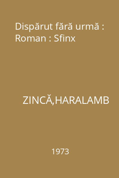 Dispărut fără urmă : Roman : Sfinx