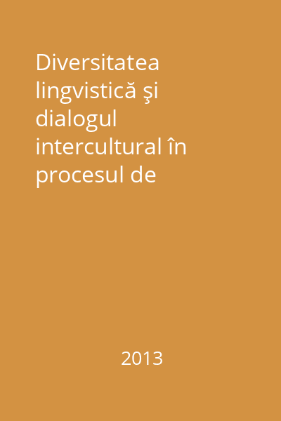 Diversitatea lingvistică şi dialogul intercultural în procesul de comunicare