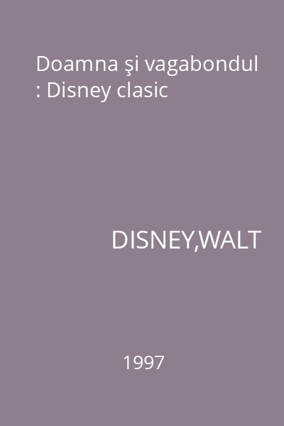 Doamna şi vagabondul : Disney clasic