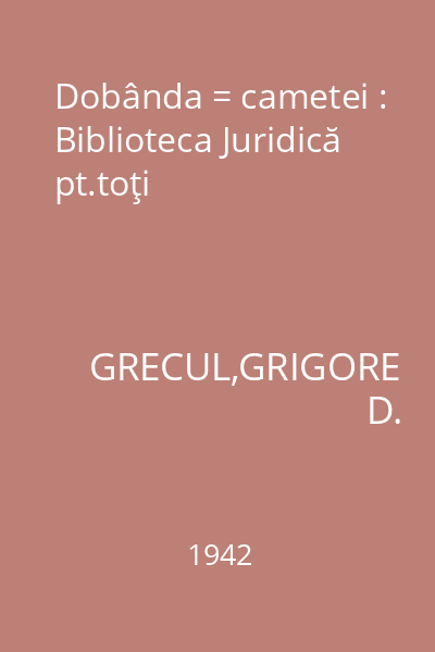 Dobânda = cametei : Biblioteca Juridică pt.toţi