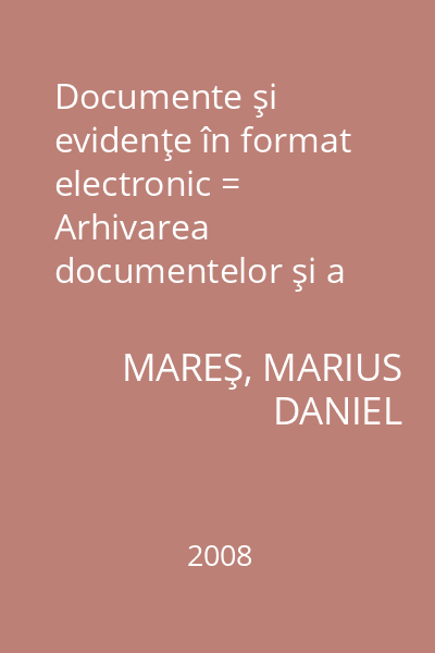 Documente şi evidenţe în format electronic = Arhivarea documentelor şi a evidenţelor : Tribuna economică