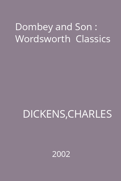 Dombey and Son : Wordsworth  Classics