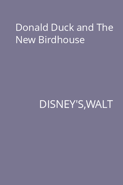 Donald Duck and The New Birdhouse
