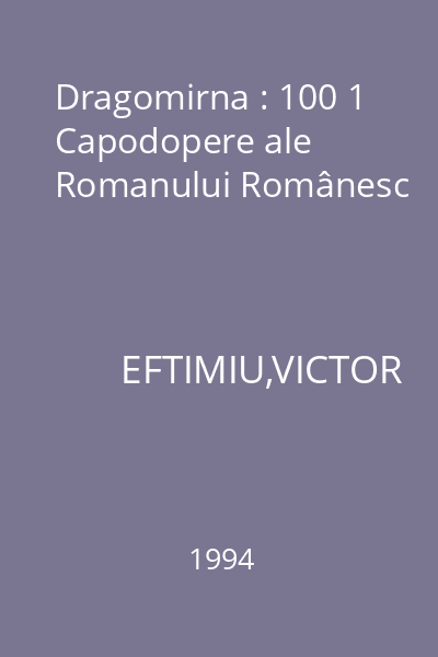 Dragomirna : 100 1 Capodopere ale Romanului Românesc