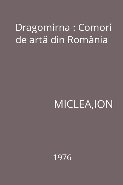 Dragomirna : Comori de artă din România