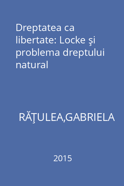 Dreptatea ca libertate: Locke şi problema dreptului natural