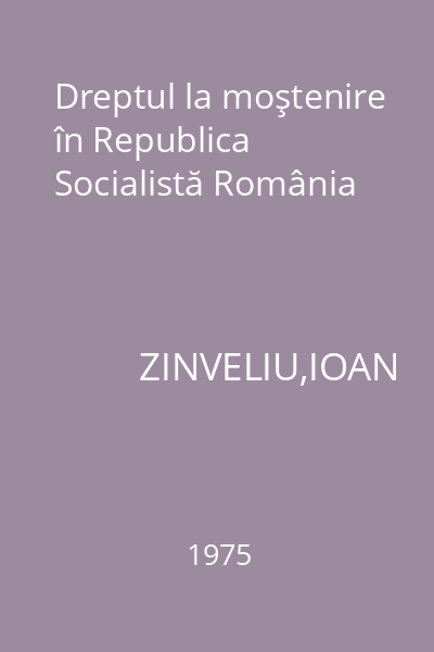 Dreptul la moştenire în Republica Socialistă România
