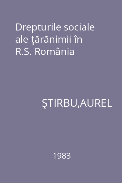 Drepturile sociale ale ţărănimii în R.S. România