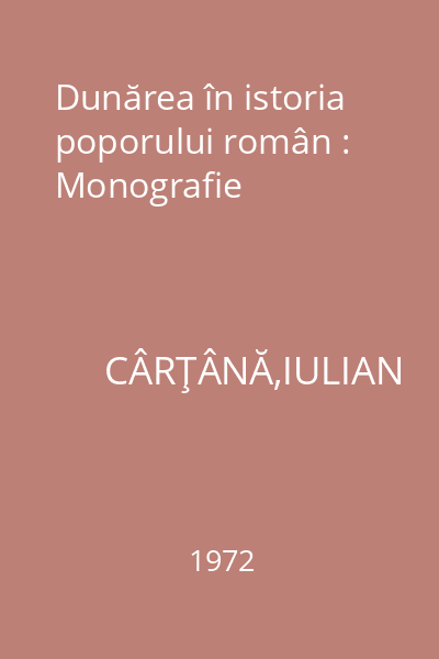 Dunărea în istoria poporului român : Monografie