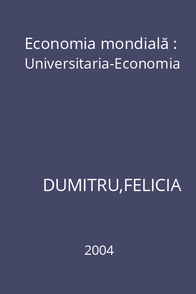 Economia mondială : Universitaria-Economia