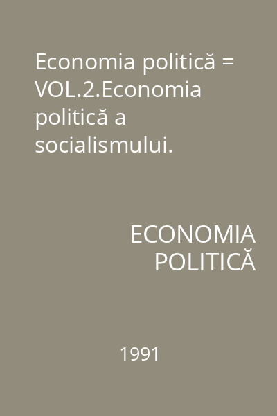 Economia politică = VOL.2.Economia politică a socialismului.