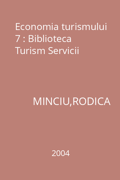 Economia turismului 7 : Biblioteca Turism Servicii