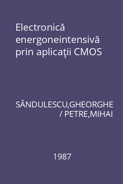 Electronică energoneintensivă prin aplicaţii CMOS