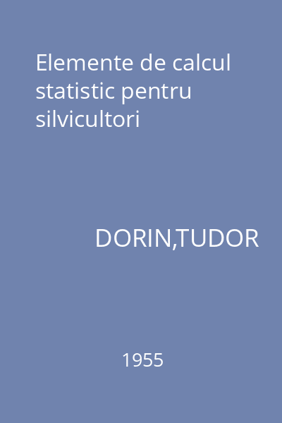 Elemente de calcul statistic pentru silvicultori