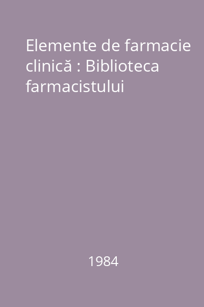 Elemente de farmacie clinică : Biblioteca farmacistului