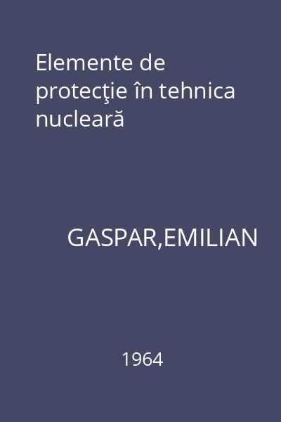 Elemente de protecţie în tehnica nucleară