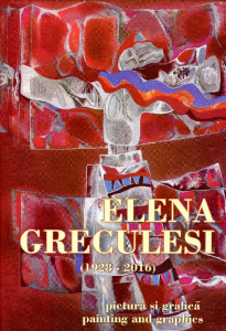 Elena Greculesi (1928-2016): pictură şi grafică=painting and graphics