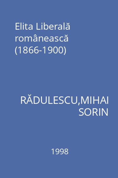 Elita Liberală românească (1866-1900)