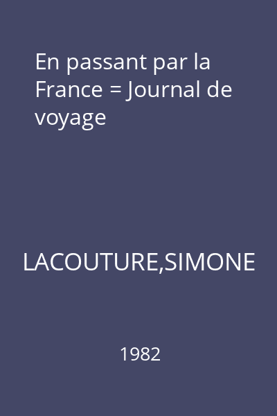 En passant par la France = Journal de voyage