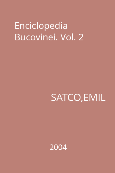 Enciclopedia Bucovinei. Vol. 2
