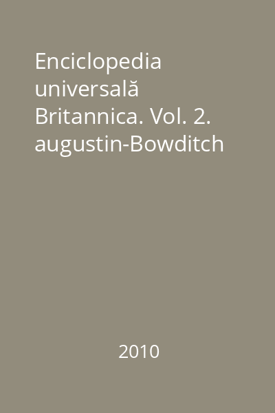 Enciclopedia universală Britannica. Vol. 2. augustin-Bowditch