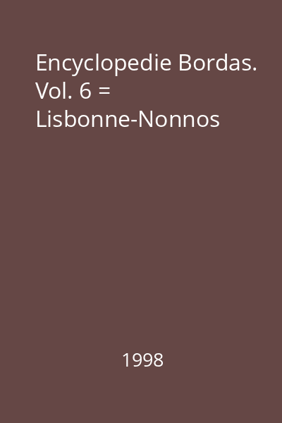 Encyclopedie Bordas. Vol. 6 = Lisbonne-Nonnos