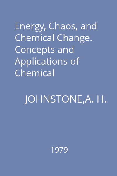 Energy, Chaos, and Chemical Change. Concepts and Applications of Chemical Thermodynamics