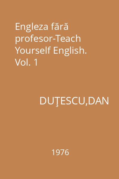 Engleza fără profesor-Teach Yourself English. Vol. 1