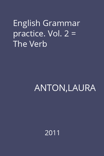 English Grammar practice. Vol. 2 = The Verb