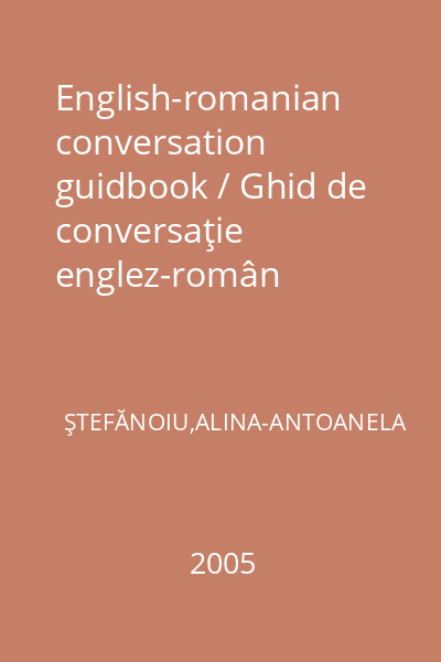 English-romanian conversation guidbook / Ghid de conversaţie englez-român