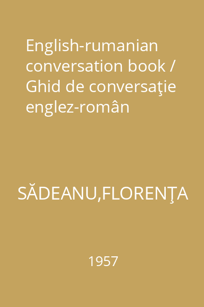 English-rumanian conversation book / Ghid de conversaţie englez-român