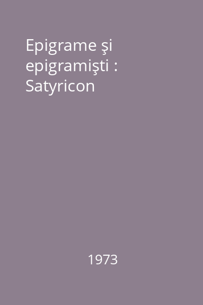 Epigrame şi epigramişti : Satyricon