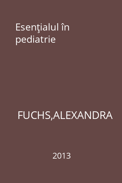 Esenţialul în pediatrie